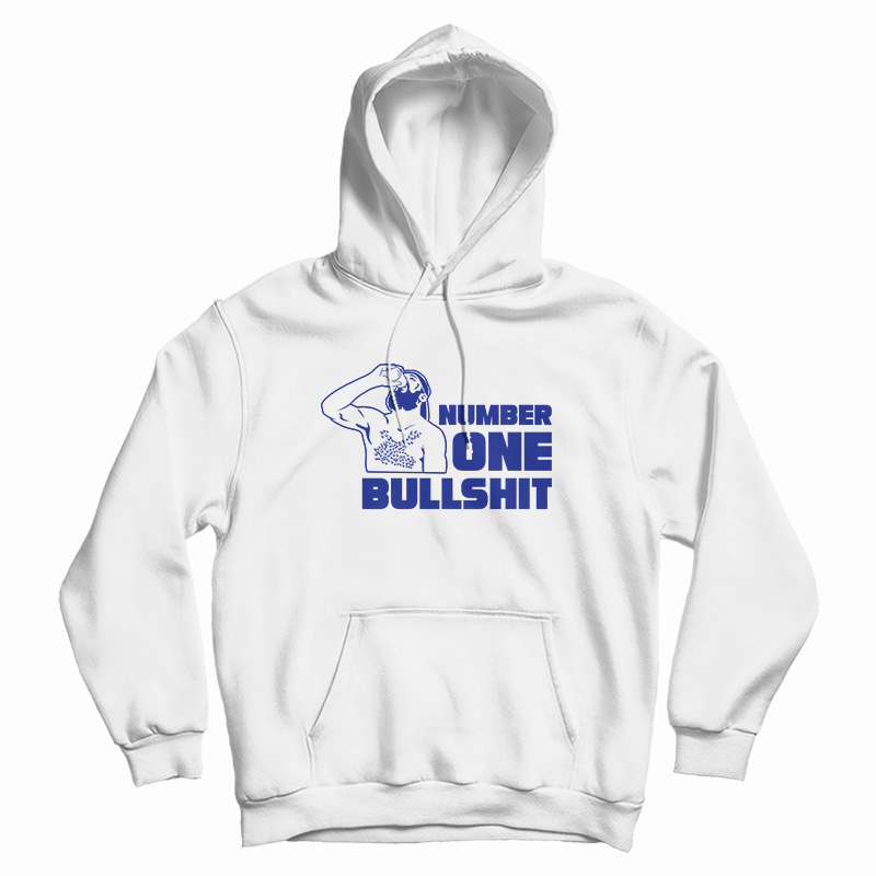 Number One Bullshit Hoodie