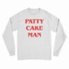 Patty Cake Man Long Sleeve T-Shirt