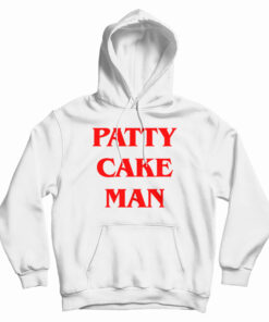 Patty Cake Man Hoodie