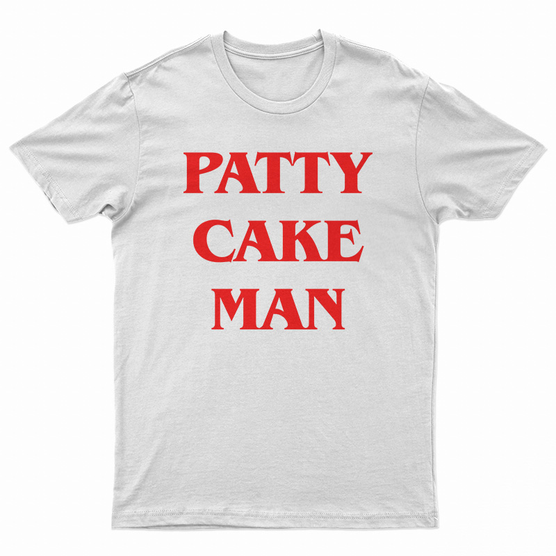 Patty Cake Man T-Shirt