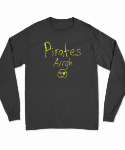 Pirates Arrgh Long Sleeve T-Shirt