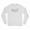 Please Don't Give Up On Me I'm Trying Long Sleeve T-Shirt