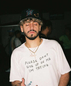 Please Don't Give Up On Me I'm Trying T-Shirt