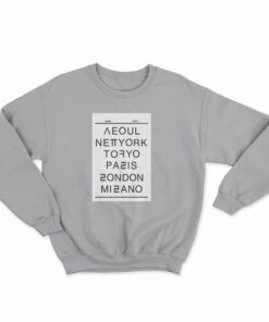 Seoul New York Tokyo Paris London Milano Sweatshirt