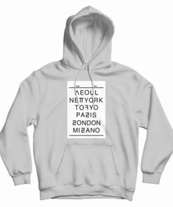 Seoul New York Tokyo Paris London Milano Hoodie