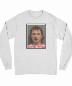 Sorry For Partying Pokes Morgan Wallen Long Sleeve T-Shirt