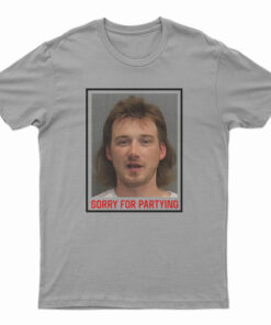 Sorry For Partying Pokes Morgan Wallen T-Shirt
