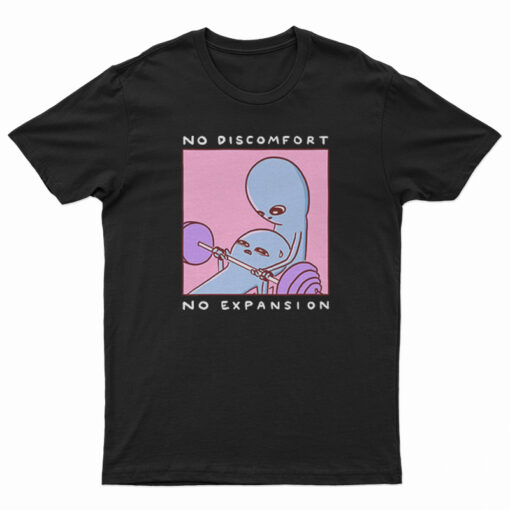 Strange Planet No Discomfort No Expansion T-Shirt