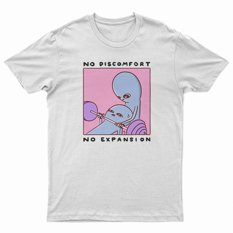 Strange Planet No Discomfort No Expansion T-Shirt