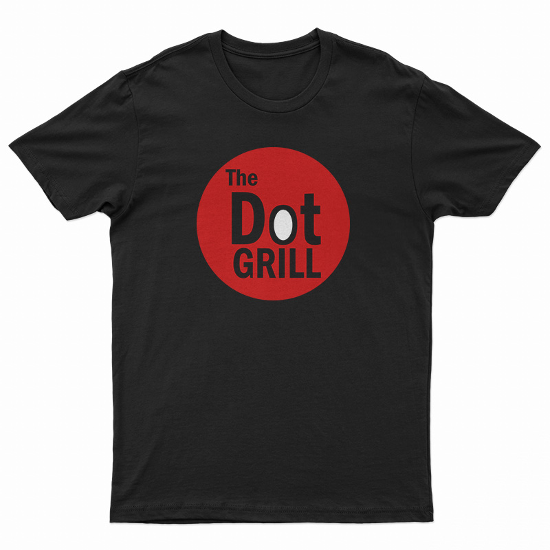 The Dot Grill T-Shirt