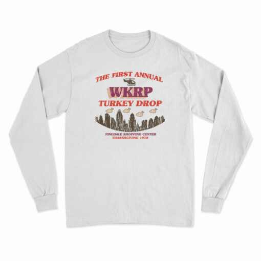 The First Annual WKRP Turkey Drop Long Sleeve T-Shirt