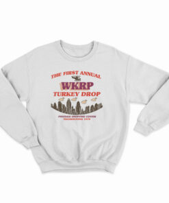 The First Annual WKRP Turkey Drop Sweatshirt