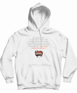 The People Who Called You A Sheep Hoodie