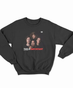 This Is Important Podcast Sweatshirt