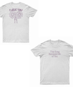 This Song Reminds Me Of You T-Shirt