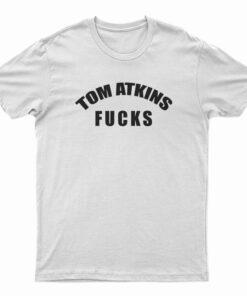 Tom Atkins Fucks T-Shirt