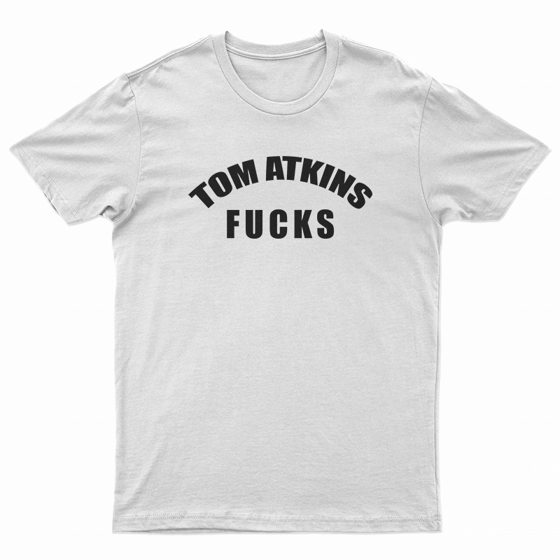 Tom Atkins Fucks T-Shirt