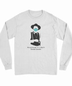 Tombstone Face Mask Forgive Me If I Don’t Shake Hands Long Sleeve T-Shirt