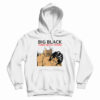 Vintage Big Black Song About Fucking Hoodie