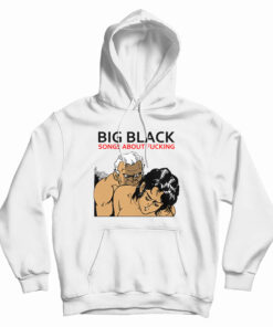 Vintage Big Black Song About Fucking Hoodie
