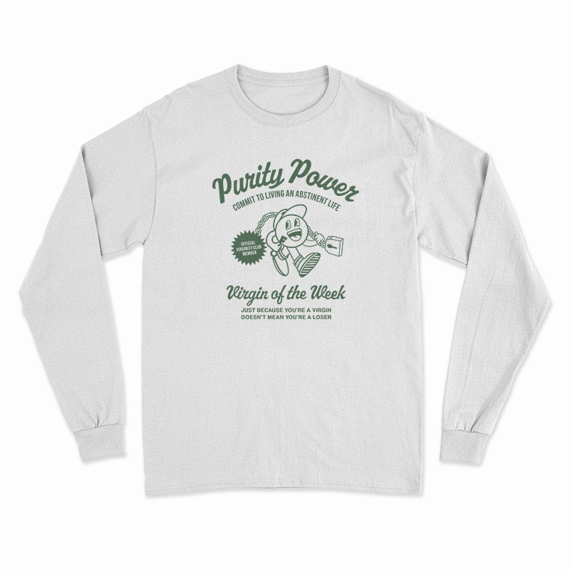 Virginity Purity Power Long Sleeve T-Shirt