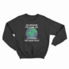 We Breathe The Same Air Let's Fight The Same Fight Sweatshirt