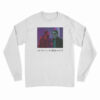 We Live In A Twilight World Long Sleeve T-Shirt