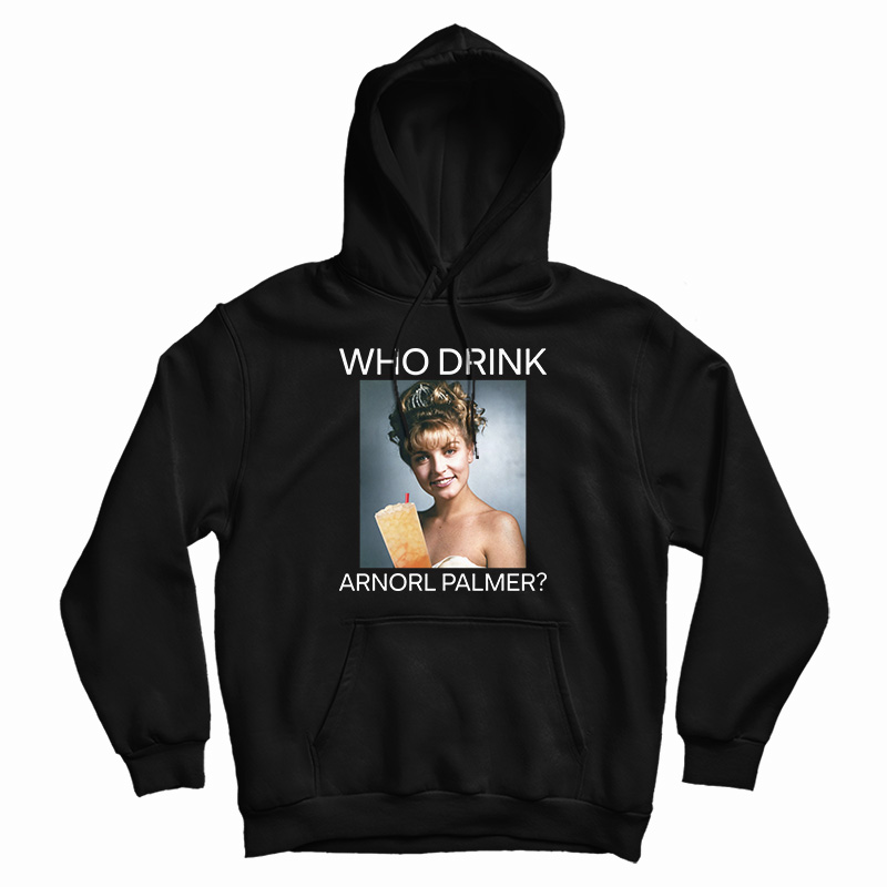 Who Drink Arnorl Palmer Hoodie