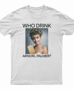 Who Drink Arnorl Palmer T-Shirt