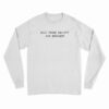 Will Trade Racists For Refugees Political Anti Tramp Long Sleeve T-Shirt