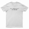 Will Trade Racists For Refugees Political Anti Tramp T-Shirt