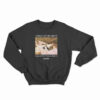 A Freak In The Sheets Killer On The Streets Sweatshirt