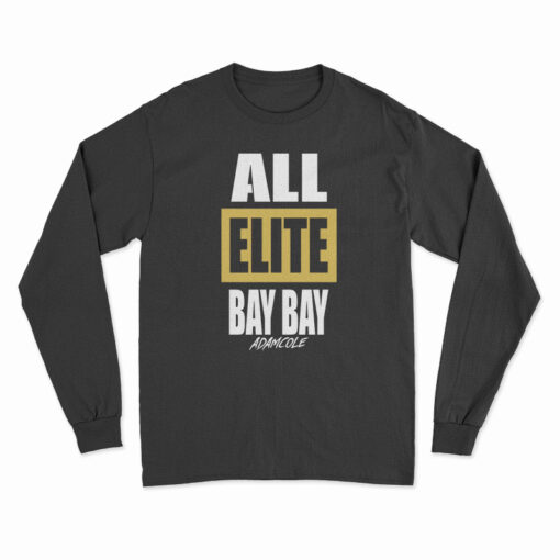 All Elite Bay Bay Adam Cole Long Sleeve T-Shirt