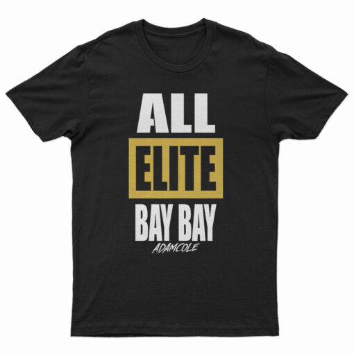 All Elite Bay Bay Adam Cole T-Shirt
