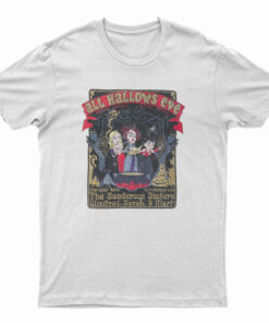 All Hallows Eve The Sanderson Sister Hocus Pocus T-Shirt