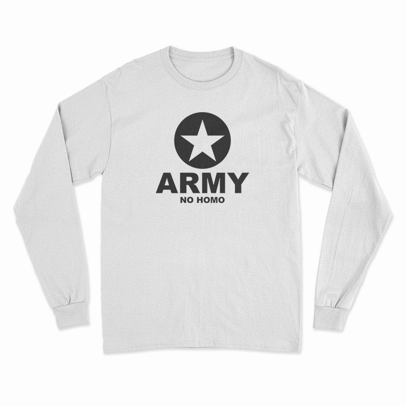 Army No Homo Long Sleeve T-Shirt