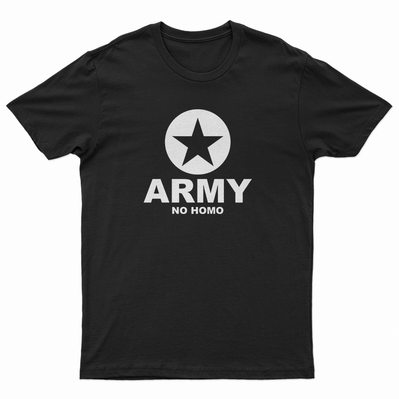 Army No Homo T-Shirt