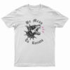 Be Mean To Racist T-Shirt