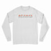 Brown's Friend The One With The Hot Coach Long Sleeve T-Shirt