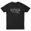 Buy A Man Eat Fish The Day Teach Man To A Lifetime Joe Biden T-Shirt
