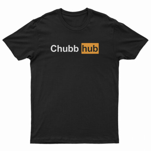 Chubb Hub Parody T-Shirt