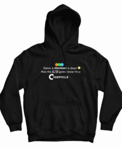 Damn Letterboxd Is Down How The Hoes Hoodie