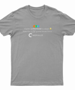 Damn Letterboxd Is Down How The Hoes T-Shirt