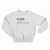 FUPA Noun Foo-Pa Sweatshirt