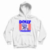 Dolly Parton For President Hoodie