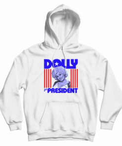 Dolly Parton For President Hoodie