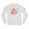 Fat Bitch Long Sleeve T-Shirt