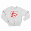 Fat Bitch Sweatshirt