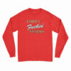 Forty Fuckin Niners Long Sleeve T-Shirt
