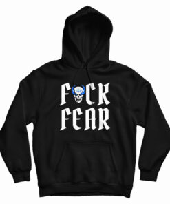 Fuck Fear Stone Cold Steve Austin Hoodie